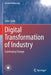 Digital Transformation of Industry: continuing change by Stark, John