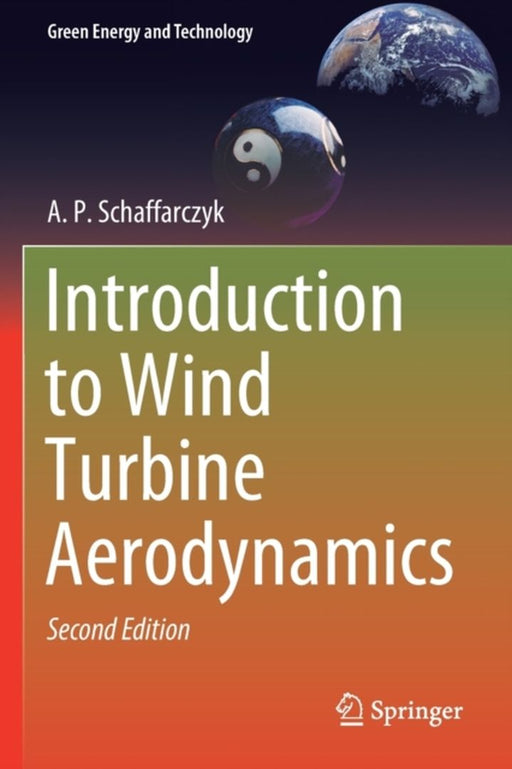 Introduction to Wind Turbine Aerodynamics by A. P. Schaffarczyk