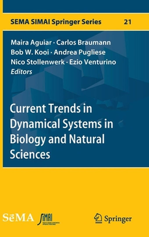 Current Trends in Dynamical Systems in Biology and Natural Sciences by Aguiar