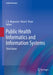 Public Health Informatics and Information Systems by J. A. Magnuson