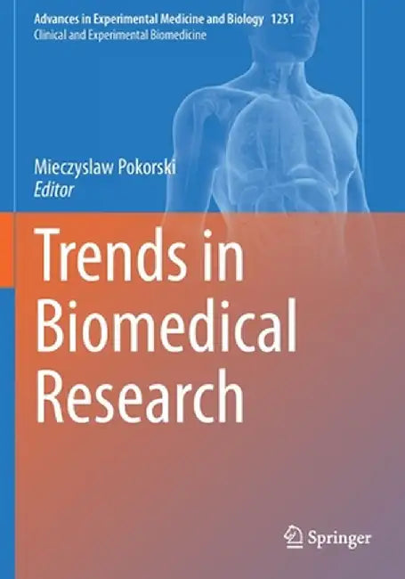 Trends in Biomedical Research by Mieczyslaw Pokorski