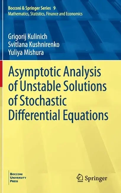 Asymptotic Analysis of Unstable Solutions of Stochastic Differential Equations by Kulinich