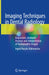 Imaging Techniques in Dental Radiology: Acquisition, Anatomic Analysis and Interpretation of Radiographic Images by Ingrid Rozylo-Kalinowska