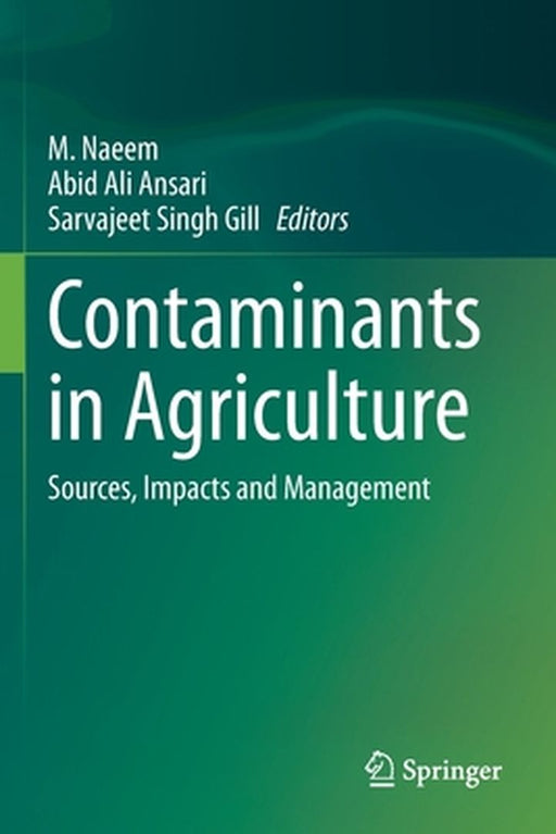 Contaminants in Agriculture by M. Naeem