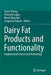 Dairy Fat Products and Functionality: Fundamental Science and Technology by Tuyen Truong