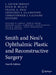 Smith and Nesi's Ophthalmic Plastic and Reconstructive Surgery by J. Javier Servat, Evan H. Black, Frank a. Nesi