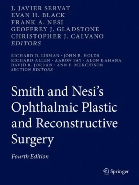 Smith and Nesi's Ophthalmic Plastic and Reconstructive Surgery by J. Javier Servat, Evan H. Black, Frank a. Nesi
