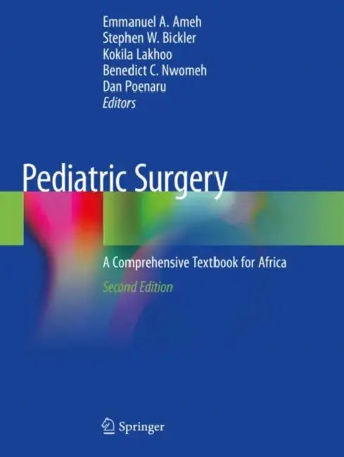 Pediatric Surgery: A Comprehensive Textbook for Africa by Emmanuel A. Ameh