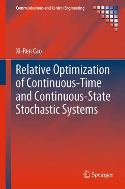 Relative Optimization of Continuous-Time and Continuous-State Stochastic Systems by Xi-Ren Cao