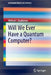 Will We Ever Have a Quantum Computer? by Mikhail I. Dyakonov