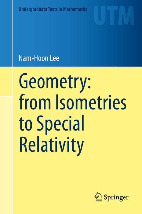 Geometry from Isometries to Special Relativity by Lee