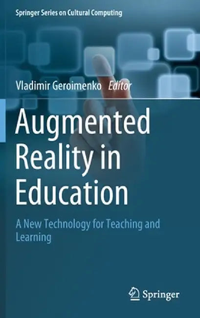 Augmented Reality in Education: A New Technology for Teaching and Learning by Vladimir Geroimenko