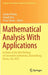 Mathematical Analysis with Applications: In Honor of the 90th Birthday of Constantin Corduneanu, Ekaterinburg, Russia, July 2018 by Sandra Pinelas