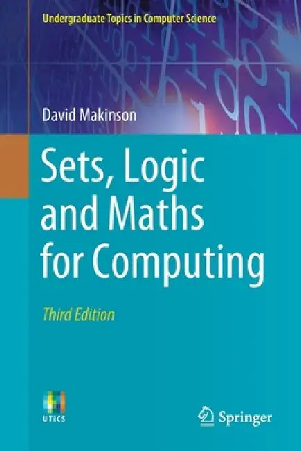 Sets, Logic and Maths for Computing by David Makinson