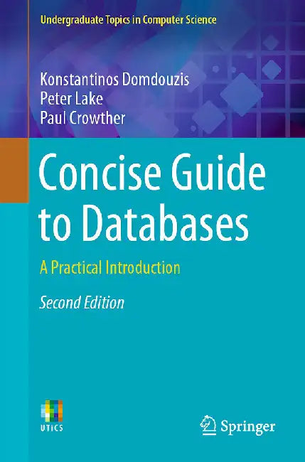 Concise Guide to Databases: A Practical Introduction by Domdouzis, Konstantinos