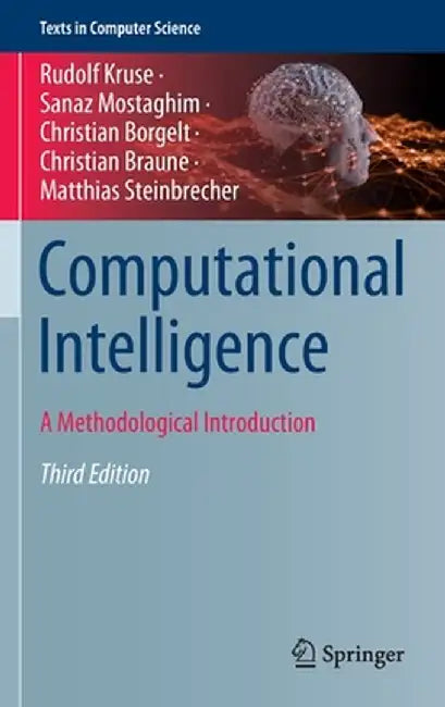 Computational Intelligence: A Methodological Introduction by Rudolf Kruse
