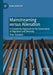 Mainstreaming Versus Alienation: A Complexity Approach to the Governance of Migration and Diversity by Peter Scholten