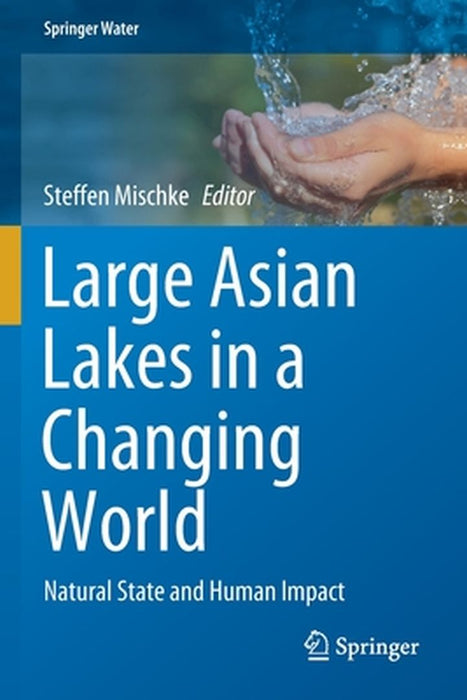 Large Asian Lakes in a Changing World by Steffen Mischke