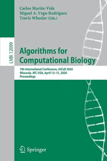 Algorithms for Computational Biology: 7th International Conference, Alcob 2020, Missoula, Mt, Usa, April 13-15, 2020, Proceedings by Carlos Martín-Vide