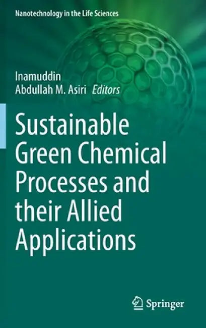 Sustainable Green Chemical Processes and Their Allied Applications by Inamuddin