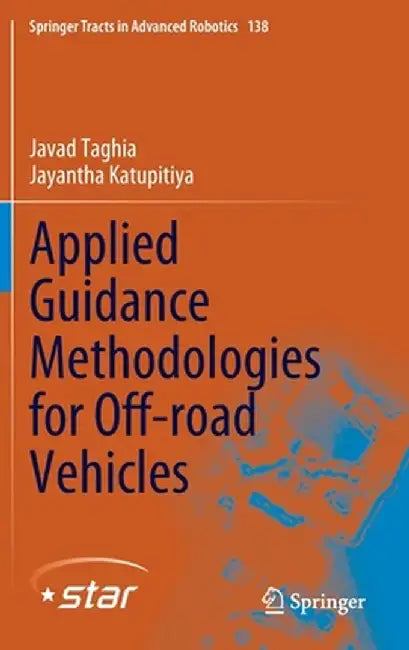 Applied Guidance Methodologies for Off-Road Vehicles by Javad Taghia