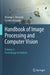 Handbook of Image Processing and Computer Vision: Volume 2: From Image to Pattern by Arcangelo Distante