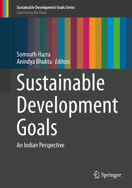 Sustainable Development Goals: An Indian Perspective by Somnath Hazra