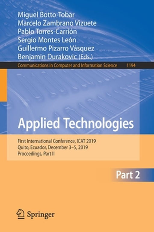 Applied Technologies: First International Conference, iCat 2019, Quito, Ecuador, December 3-5, 2019, Proceedings, Part II by Miguel Botto-Tobar