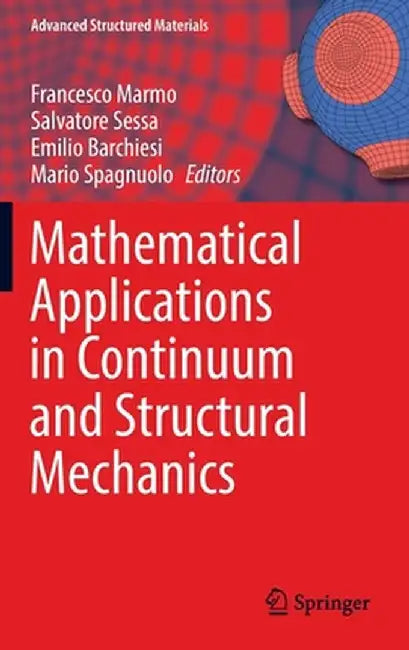 Mathematical Applications in Continuum and Structural Mechanics by Francesco Marmo