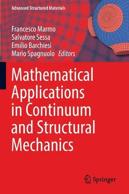 Mathematical Applications in Continuum and Structural Mechanics by Francesco Marmo