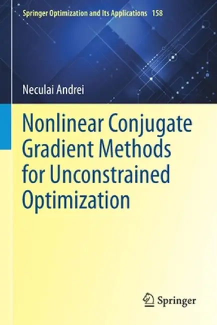 Nonlinear Conjugate Gradient Methods for Unconstrained Optimization by Neculai Andrei