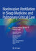 Noninvasive Ventilation in Sleep Medicine and Pulmonary Critical Care: Critical Analysis of 2018-19 Clinical Trials by Antonio M. Esquinas