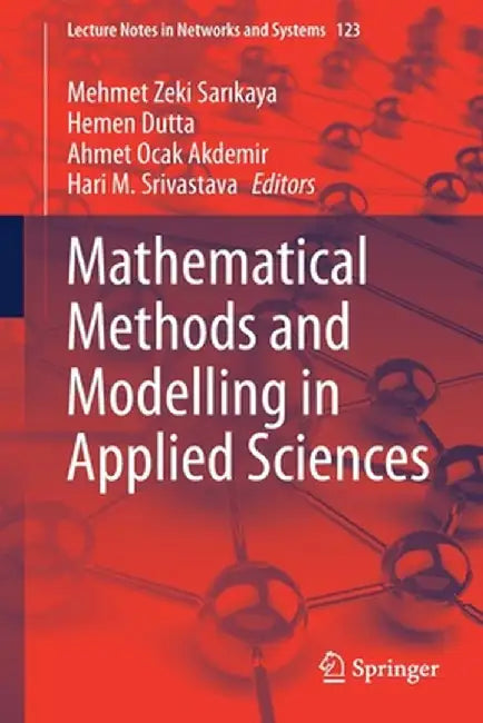 Mathematical Methods and Modelling in Applied Sciences by Mehmet Zeki Sarıkaya