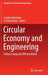 Circular Economy and Engineering: A New Ecologically Efficient Model by Carolina Machado
