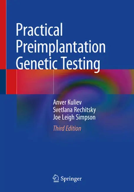 Practical Preimplantation Genetic Testing by Anver Kuliev