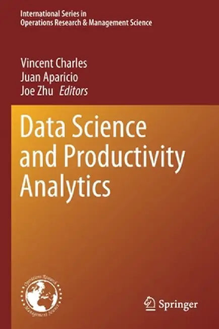 Data Science and Productivity Analytics by Vincent Charles