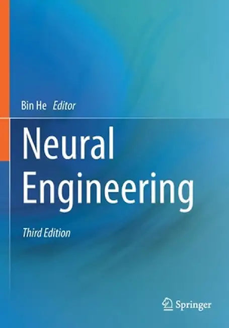 Neural Engineering by He, Bin