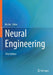 Neural Engineering by He, Bin