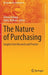 The Nature of Purchasing: Insights from Research and Practice by Florian Schupp
