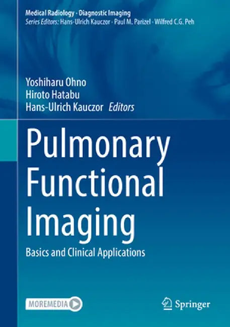Pulmonary Functional Imaging: Basics and Clinical Applications by Yoshiharu Ohno
