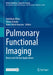 Pulmonary Functional Imaging: Basics and Clinical Applications by Yoshiharu Ohno