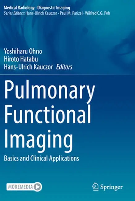 Pulmonary Functional Imaging: Basics and Clinical Applications by Yoshiharu Ohno
