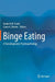 Binge Eating: A Transdiagnostic Psychopathology by Guido K. W. Frank