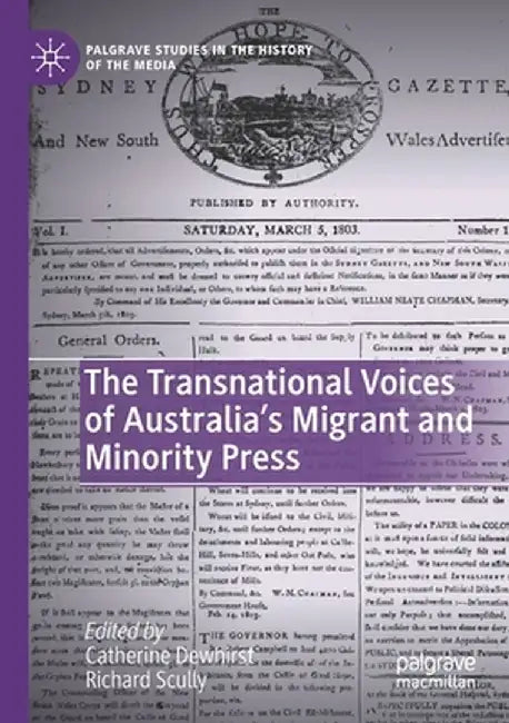 The Transnational Voices of Australia's Migrant and Minority Press by Catherine Dewhirst