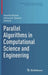 Parallel Algorithms in Computational Science and Engineering by Grama