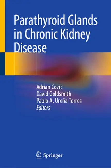 Parathyroid Glands in Chronic Kidney Disease by Adrian Covic