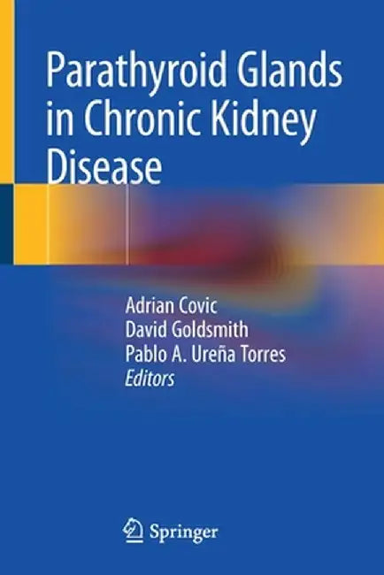 Parathyroid Glands in Chronic Kidney Disease by Adrian Covic
