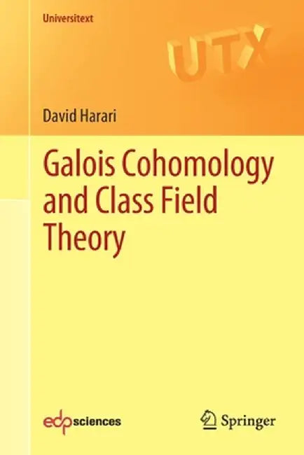 Galois Cohomology and Class Field Theory by Harari