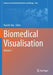 Biomedical Visualisation: Volume 7 by Paul M. Rea