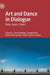 Art and Dance in Dialogue: Body, Space, Object by Sarah Whatley